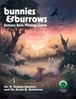 Bunnies & Burrows Fantasy Role Playing Game By B. Dennis Sustare, Scott R. Robinson Cover Image