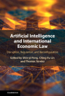 Artificial Intelligence and International Economic Law Cover Image