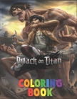Attack On Titan Coloring Book: Fantastic Attack On Titan Coloring Books For Adults, Tweens Cover Image