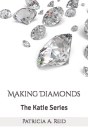 Making Diamonds: The Katie Series By Patricia a. Reid Cover Image