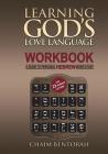 Learning God's Love Language Workbook: A Guide to Personal Hebrew Word Study Cover Image