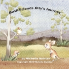 Bush Friends - Jilly Journey By Michelle Quinlan Cover Image