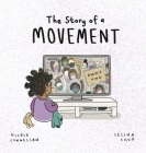 The Story of a Movement: Part Two By Nicole Connellan, Selina Chuo (Illustrator) Cover Image