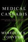 Medical Cannabis: A Balanced, Evidence Based Look Beyond the Propaganda Cover Image