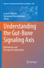 Understanding the Gut-Bone Signaling Axis: Mechanisms and Therapeutic Implications (Advances in Experimental Medicine and Biology #1033) Cover Image