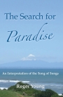 The Search for Paradise: An Interpretation of the Song of Songs By Roger Young Cover Image