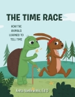 The Time Race: How the Animals Learned to Tell Time Cover Image
