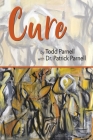 Cure By Todd Parnell, Patrick Parnell (With) Cover Image