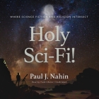 Holy Sci-Fi! Lib/E: Where Science Fiction and Religion Intersect Cover Image