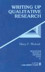 Writing Up Qualitative Research (Qualitative Research Methods #20) By Harry F. Wolcott Cover Image