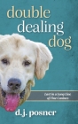 Double Dealing Dog: Last in a Long Line of Fine Canines Cover Image