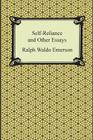 Self-Reliance and Other Essays By Ralph Waldo Emerson Cover Image