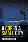 A Cop in a Small City: Examining Mission and Integrity Cover Image