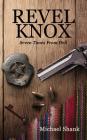 Revel Knox: Seven Times from Hell By Michael Shank, Bradley Cobb (Editor), Joe Kelly (Cover Design by) Cover Image