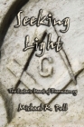 Seeking Light: The Esoteric Heart of Freemasonry Cover Image
