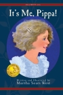 It's Me, Pippa!: Sixth in Hetty Series By Martha Sears West, Martha Sears West (Illustrator), Page Mallett (Editor) Cover Image