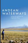 Andean Waterways: Resource Politics in Highland Peru (Culture) Cover Image