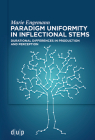 Paradigm uniformity in inflectional stems By Marie Engemann Cover Image