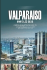 Valparaiso Unveiled 2023: 