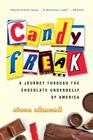 Candyfreak: A Journey Through the Chocolate Underbelly of America (Harvest Book) By Steve Almond Cover Image