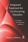 Integrated Treatment for Co-Occurring Disorders: Personality Disorders and Addiction Cover Image