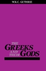 Greeks and Their Gods By William Guthrie Cover Image