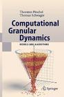 Computational Granular Dynamics: Models and Algorithms By Thorsten Pöschel, T. Schwager Cover Image