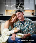 Meals She Eats: Empowering Advice, Relatable Stories, and Over 25 Recipes to Take Control of Your PCOS By Tom Sullivan, Rachael Sullivan Cover Image