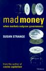 Mad Money: When Markets Outgrow Governments Cover Image
