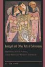 Betrayal and Other Acts of Subversion: Feminism, Sexual Politics, Asian American Women's Literature By Leslie Bow Cover Image