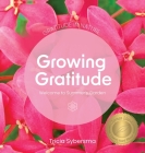 Gratitude in Nature - Growing Gratitude - Welcome to Summer's Garden By Tricia Sybersma, Rachel Rossano (Designed by) Cover Image