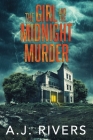 The Girl and the Midnight Murder By A. J. Rivers Cover Image