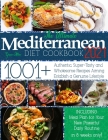 Mediterranean Diet Cookbook 2021-2022: 1001+ Authentic, Super-Tasty and Wholesome Recipes Aiming Establish a Genuine Lifestyle - Including Meal Plan f Cover Image
