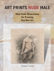 Art Prints Nude Male: Male Nude Illustrations for Framing Gay Men Art. Cover Image