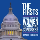 The Firsts: The Inside Story of the Women Reshaping Congress Cover Image
