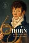 The Horn (Yale Musical Instrument Series) Cover Image