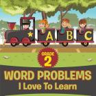 Grade 2 Word Problems I Love To Learn By Baby Professor Cover Image