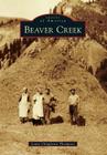 Beaver Creek (Images of America (Arcadia Publishing)) Cover Image