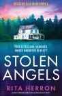 Stolen Angels: A heart-pounding crime thriller packed with twists By Rita Herron Cover Image