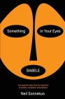 Something in Your Eyes / Babele By Neil Sonnekus Cover Image