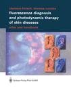 Fluorescence Diagnosis and Photodynamic Therapy of Skin Diseases: Atlas and Handbook Cover Image