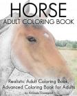 Horse Adult Coloring Book: Realistic Adult Coloring Book, Advanced Coloring Book For Adult Cover Image