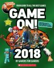 Game On! 2018: All the Best Games: Awesome Facts and Coolest Secrets By Scholastic Cover Image