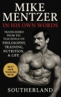 Mike Mentzer: In His Own Words: Transcribed From His Teachings On Philosophy, Training, Nutrition, & Life By Fitness Research Publishing Cover Image