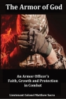The Armor of God: An Armor Officer's Faith, Growth and Protection in Combat By Matthew Sacra Cover Image