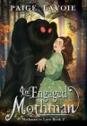 I'm Engaged to Mothman By Paige Lavoie Cover Image