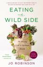 Eating on the Wild Side: The Missing Link to Optimum Health By Jo Robinson Cover Image