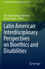 Latin American Interdisciplinary Perspectives on Bioethics and Disabilities Cover Image