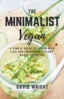 The Minimalist Vegan By David Wright Cover Image