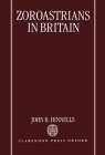 Zoroastrians in Britain By John R. Hinnells Cover Image